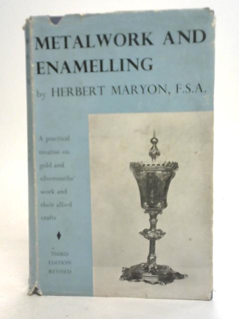 Metalwork and Enamelling von Herbert Maryon