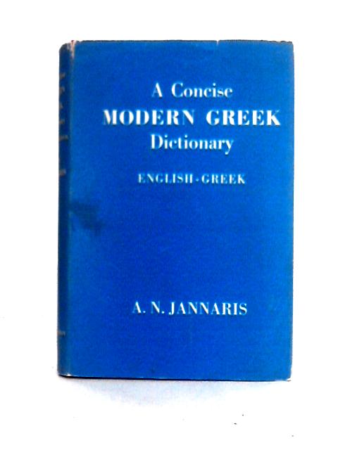 A Concise Modern Greek Dictionary: English - Greek von A. N. Jannaris