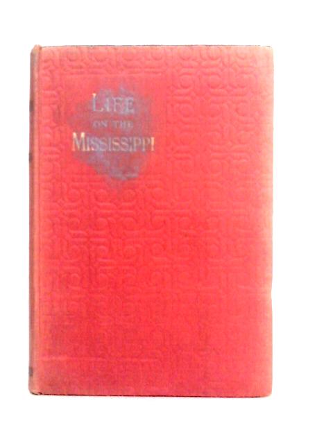 Life on the Mississippi By Mark Twain