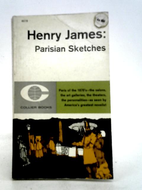 Parisian Sketches By Henry James