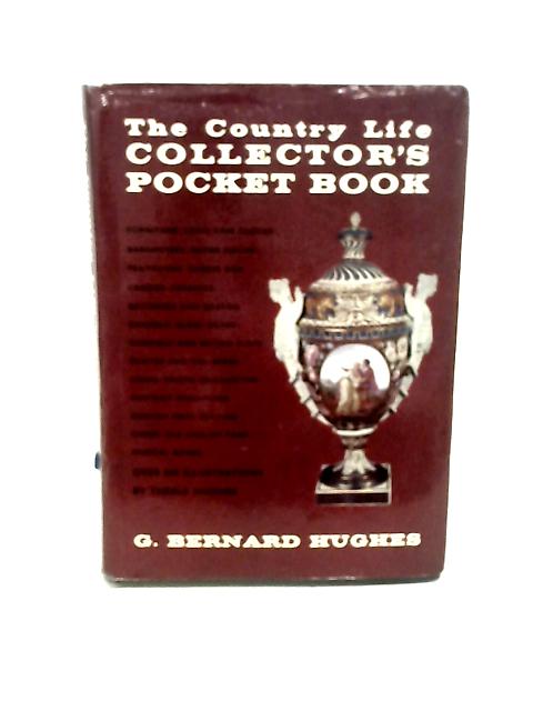 The Country Life Collector's Pocket Book By G. Bernard Hughes