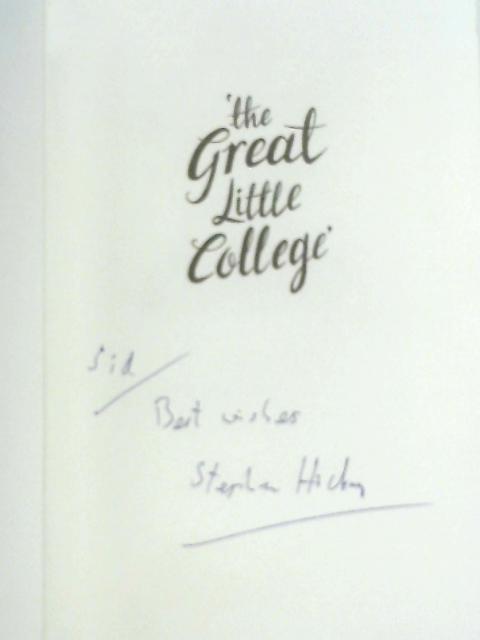 The Great Little College By Stephen Hickey