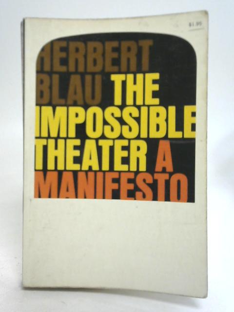 Impossible Theater a Manifesto von Herbert Blau
