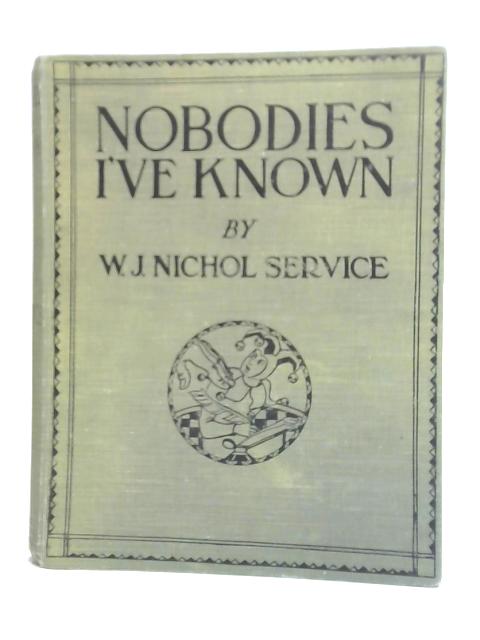 Nobodies I've Known von William Jack Nichol Service