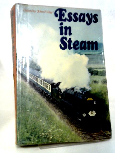 Essays in Steam By John F. Clay
