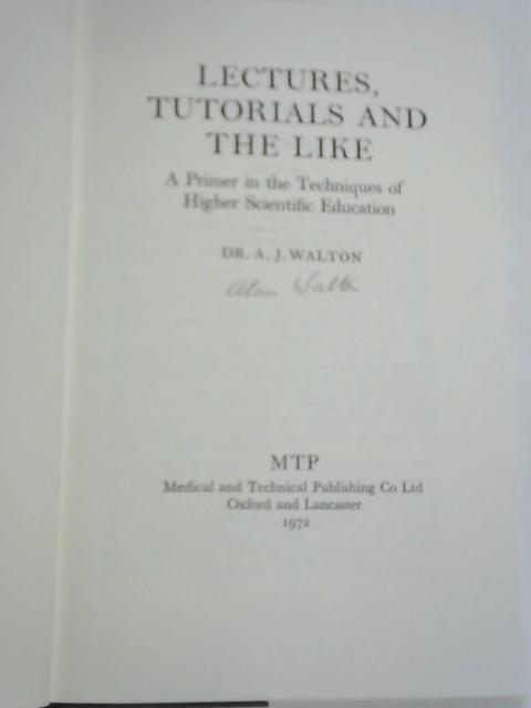 Lectures, Tutorials and The Like By A.J. Walton