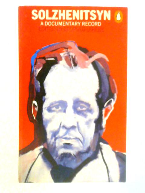 Solzhenitsyn: A Documentary Record By Leopold Labedz (Ed.)