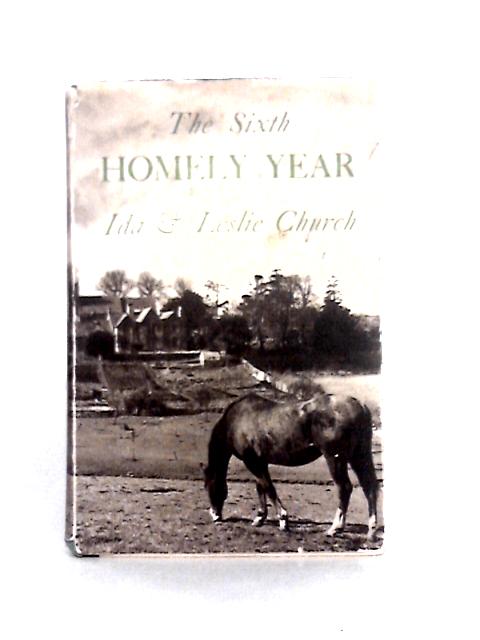 The Sixth Homely Year von Ida and Leslie Church