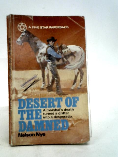 Desert of the damned By Nye nelson