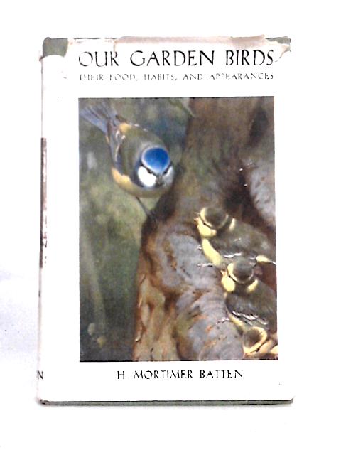 Our Garden Birds von H.Mortimer Batten