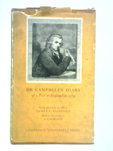 Dr. Campbell's Diary of a Visit to England in 1775 By James L. Clifford (Ed.)