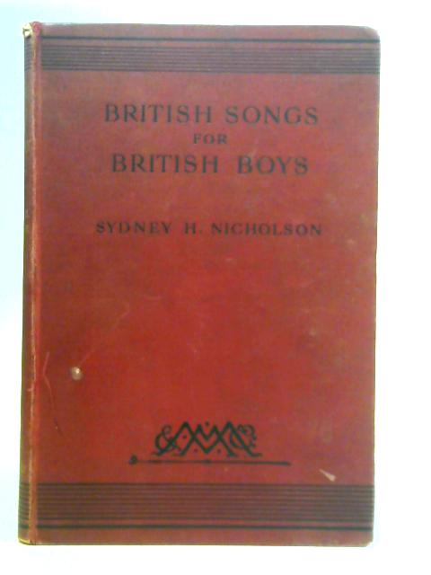 British Songs for British Boys von Sydney H. Nicholson