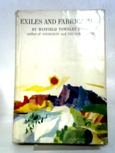 Exiles And Fabrications von Winfield Townley Scott