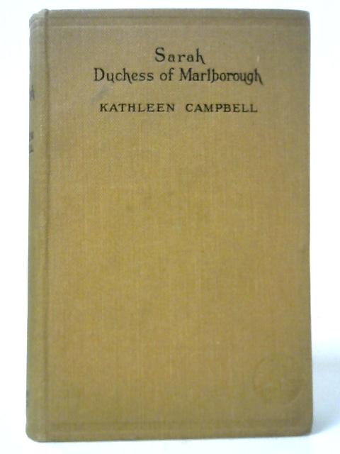 Sarah, Duchess of Marlborough By Kathleen Campbell