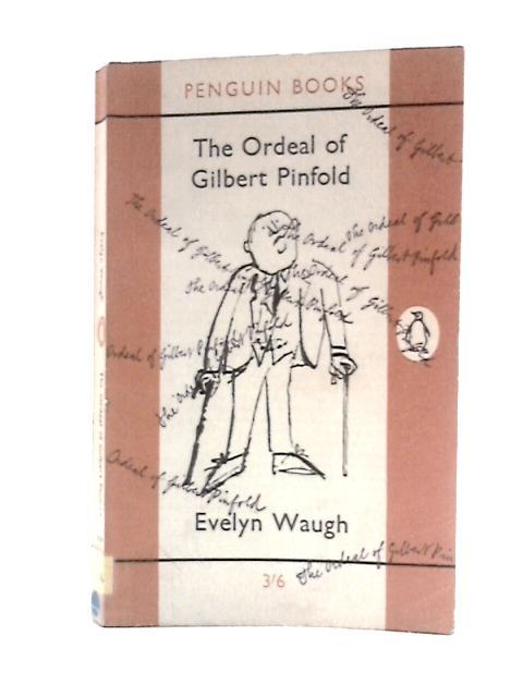 The Ordeal of Gilbert Pinfold. Tactical Exercise. Love Among the Ruins By Evelyn Waugh