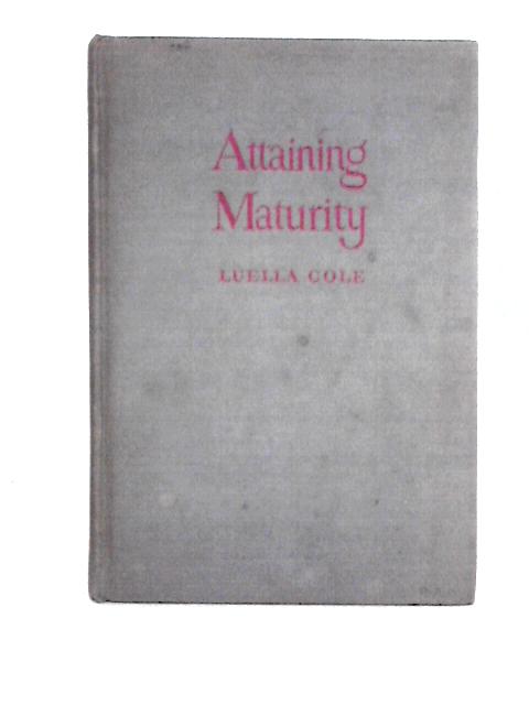 Attaining Maturity von Luella Cole