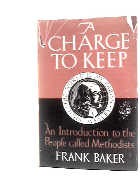 Charge to Keep von Frank Baker