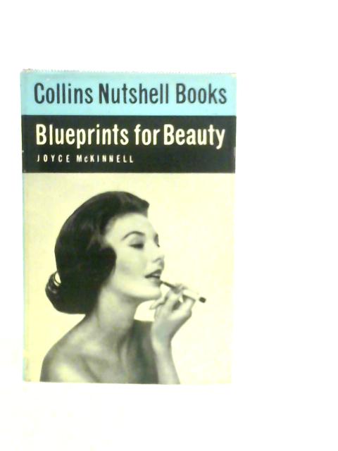 Blueprints for Beauty By Joyce Mckinnell