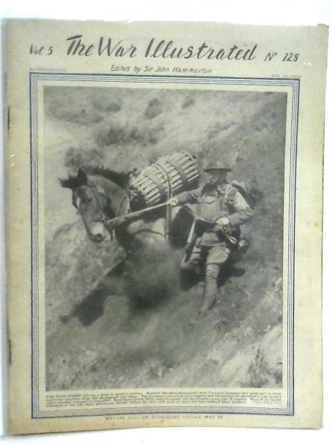 The War Illustrated Vol 5-6 Nos 128-132, 134-138 (10 Issues) von Sir John Hammerton (Ed.)
