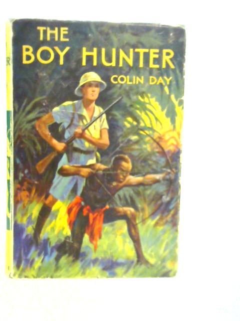 The Boy Hunter By Colin Day