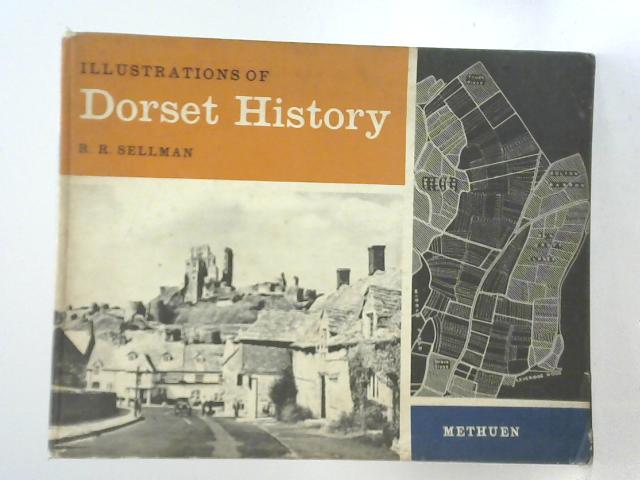 Illustrations of Dorset History von R R Sellman