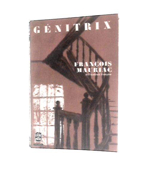 Génitrix By Franois Mauriac
