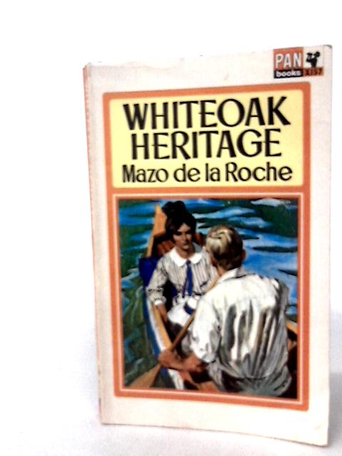 Whiteoak Heritage By Mazo De la Roche