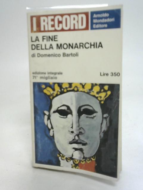 La Fine Della Monarchia By Domenico Bartoli