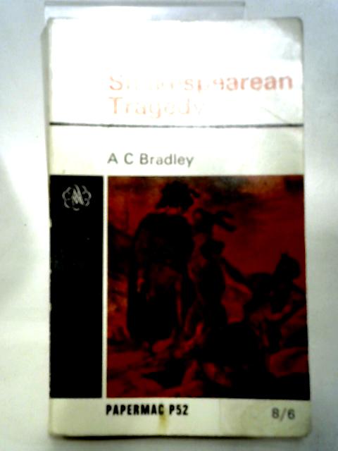 Shakespearean Tragedy By A. C. Bradley