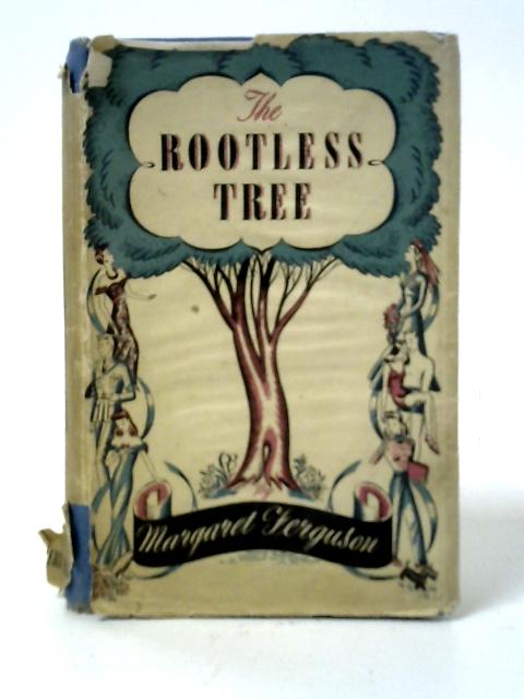 The Rootless Tree and Other Stories By Margaret Ferguson