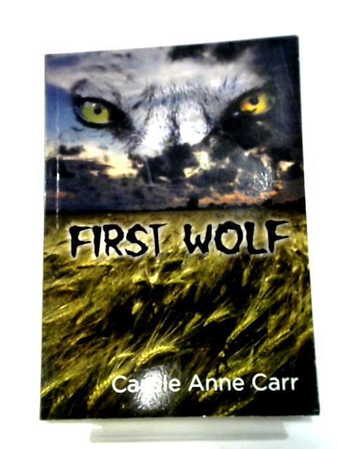 First Wolf By Carole Anne Carr