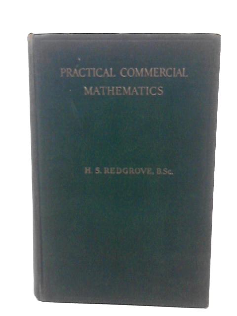 Practical Commercial Mathematics By H. Stanley Redgrove