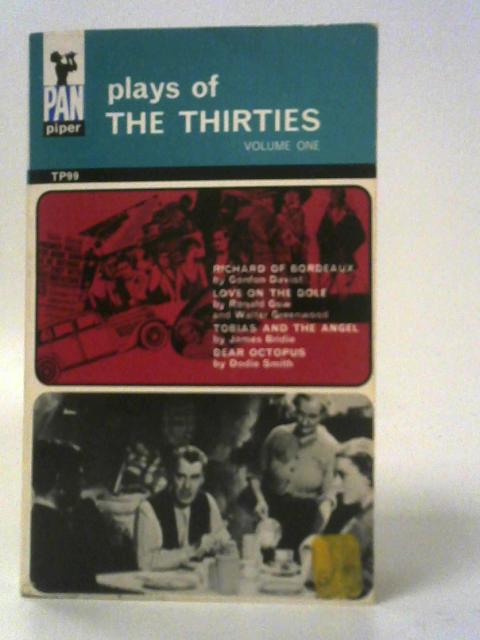 Plays of the Thirties, Volume One By J.M.Charlton