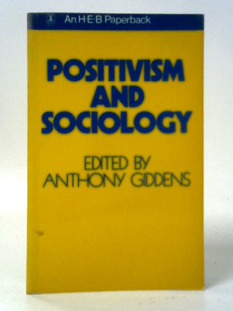 Positivism and Sociology By Anthony Giddens