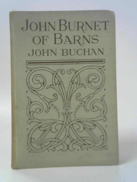John Burnet of Barns By John Buchan