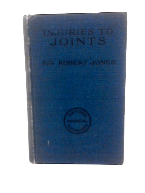 Injuries to Joints By Sir Robert Jones