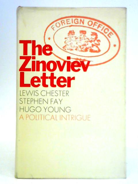 The Zinoviev Letter par Lewis Chester, Stephen Fay and Hugo Young