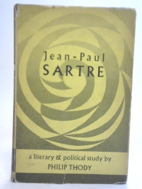 Jean-Paul Sartre By Philip Thody