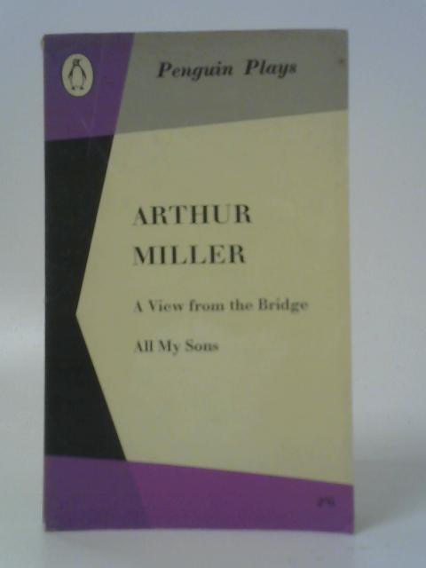 A View from the Bridge and All my Sons von Arthur Miller