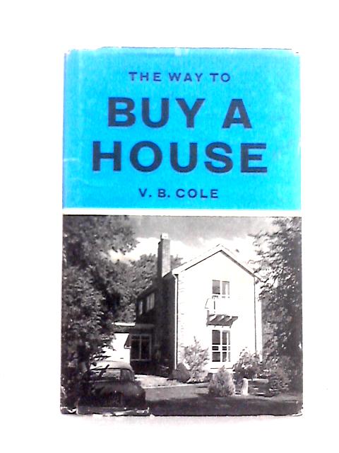 The Way to buy a House von Vincent Blundell Cole