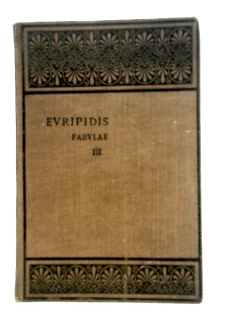 Evripidis Fabvlae Tomvs III By Stated