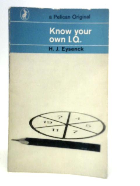 Know Your Own IQ von H.J.Eysenck