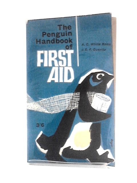 The Penguin Handbook Of First Aid & Home Nursing By A.C.White Knox J.E.F.Gueritz