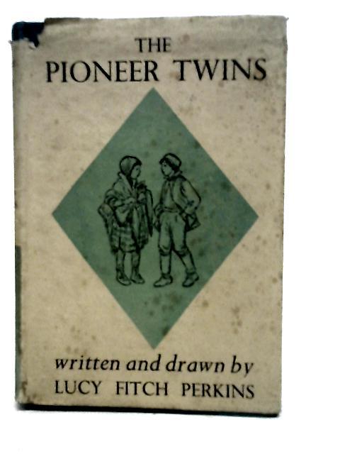 The Pioneer Twins By Lucy Fitch Perkins