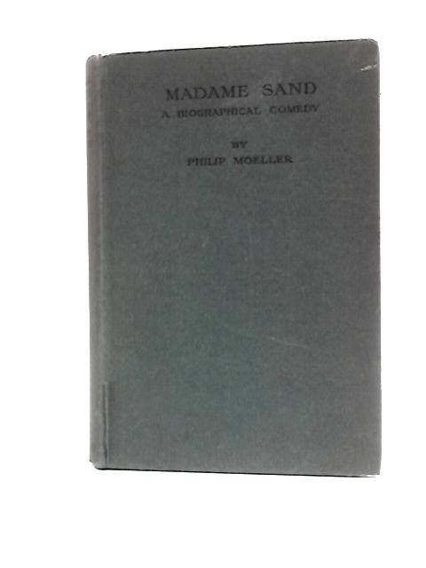 Madame Sand von Philip Moeller