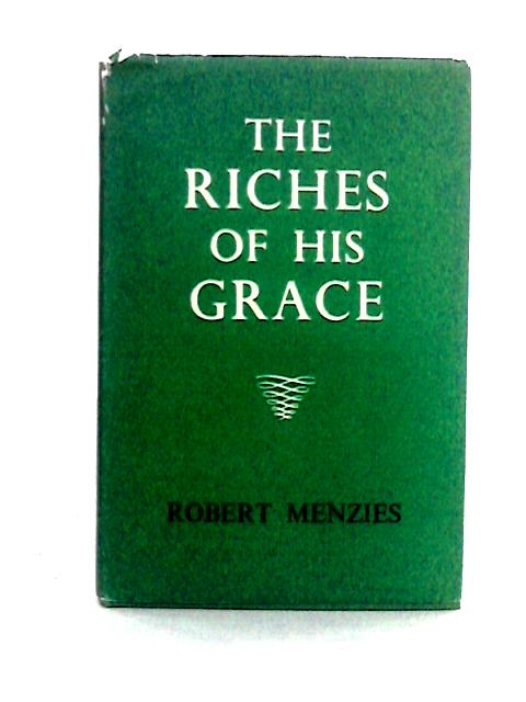 Riches of His Grace By Robert Menzies