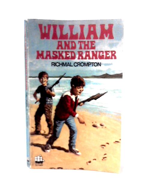 William and the Masked Ranger By Richmal Crompton