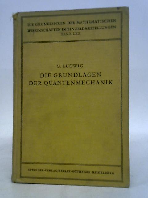 Die Grundlagen Der Quantenmechanik. By Gunther Ludwig