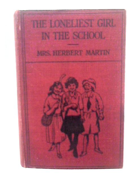 The Loneliest Girl in the School or The Princess Ottilia By Mrs Herbert Martin