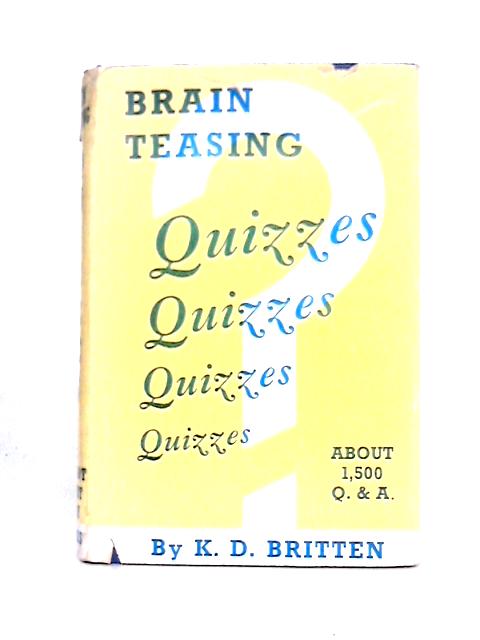 Brain Teasing Quizzes (Right Way Books) By Kathlene D. Britten